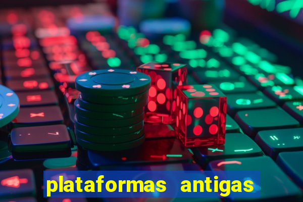 plataformas antigas de jogos slots